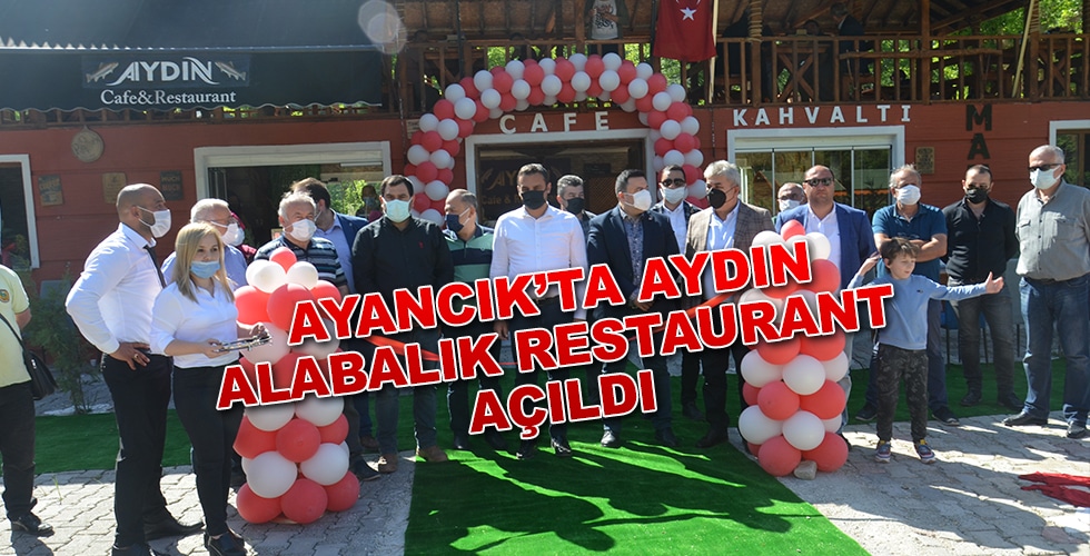 Aydın Alabalık Cafe&Restaurant Ayancık’ta Hizmete Girdi