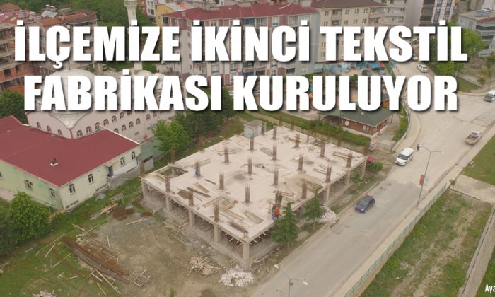 Ayancık’a İkinci Tekstil Fabrikası