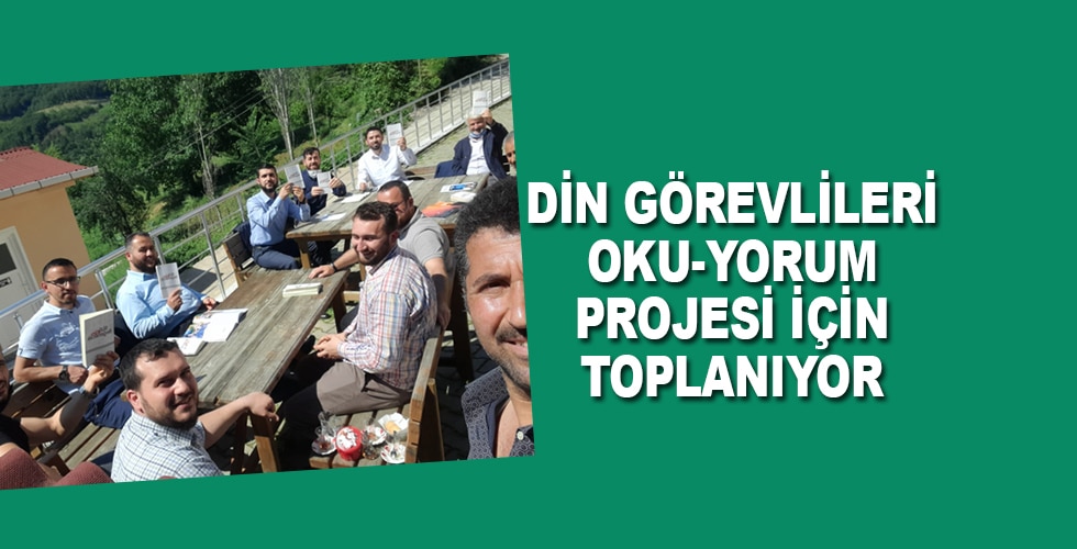 Ayancık’ta Din Görevlileri Oku-yorum projesi için toplanıyor