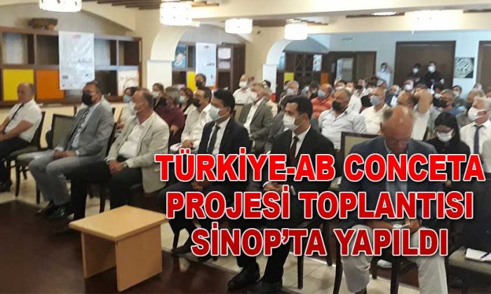 Türkiye-AB CONCETA Projesi Toplantısı Sinop’ta Yapıldı