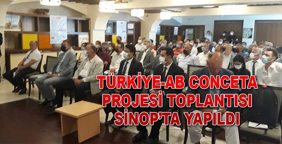 Türkiye-AB CONCETA Projesi Toplantısı Sinop’ta Yapıldı