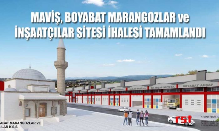 MAVİŞ, BOYABAT MARANGOZLAR ve İNŞAATÇILAR SİTESİ İHALESİ TAMAMLANDI