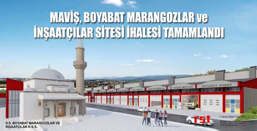 MAVİŞ, BOYABAT MARANGOZLAR ve İNŞAATÇILAR SİTESİ İHALESİ TAMAMLANDI