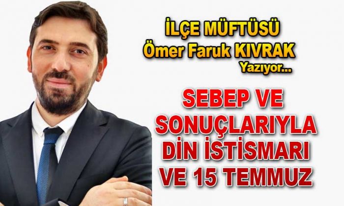 Sebep ve Sonuçlarıyla Din İstismarı ve 15 Temmuz