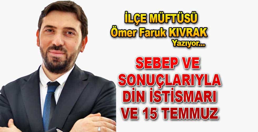 Sebep ve Sonuçlarıyla Din İstismarı ve 15 Temmuz