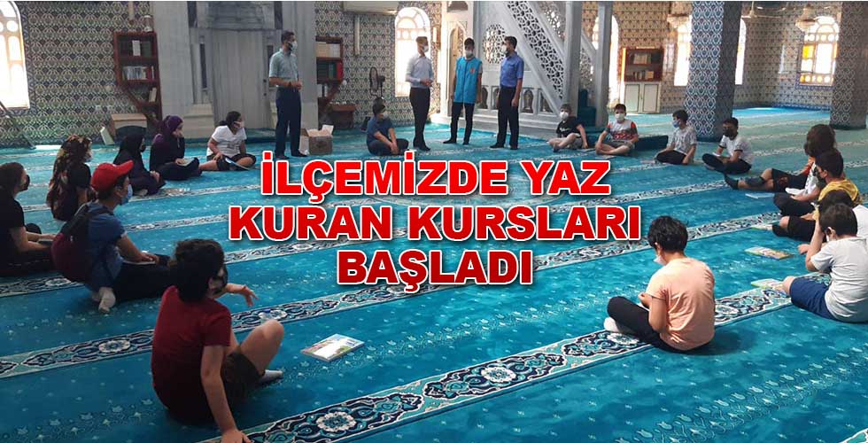 İlçemizde Yaz Kuran Kursları Başladı