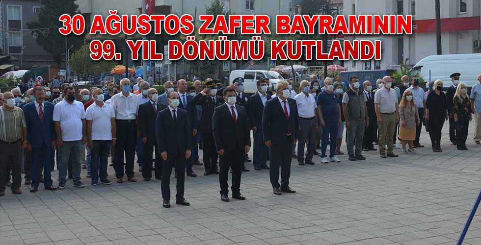 30 Ağustos Zafer Bayramının 99. Yıl Dönümü Kutlandı