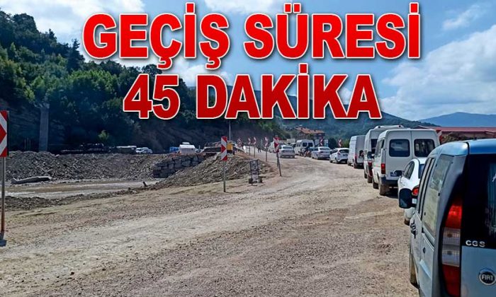 GEÇİŞ SÜRESİ 45 DAKİKA