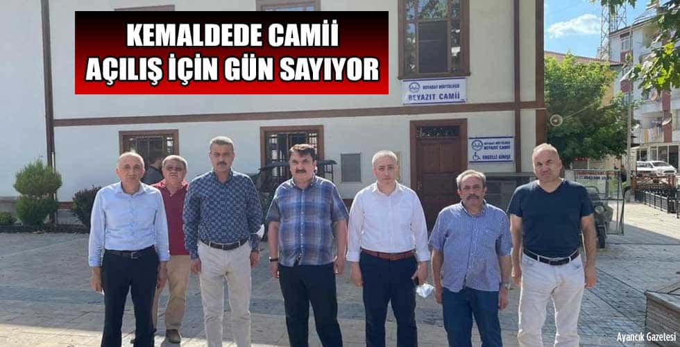 KEMALDEDE CAMİİ AÇILIŞ İÇİN GÜN SAYIYOR