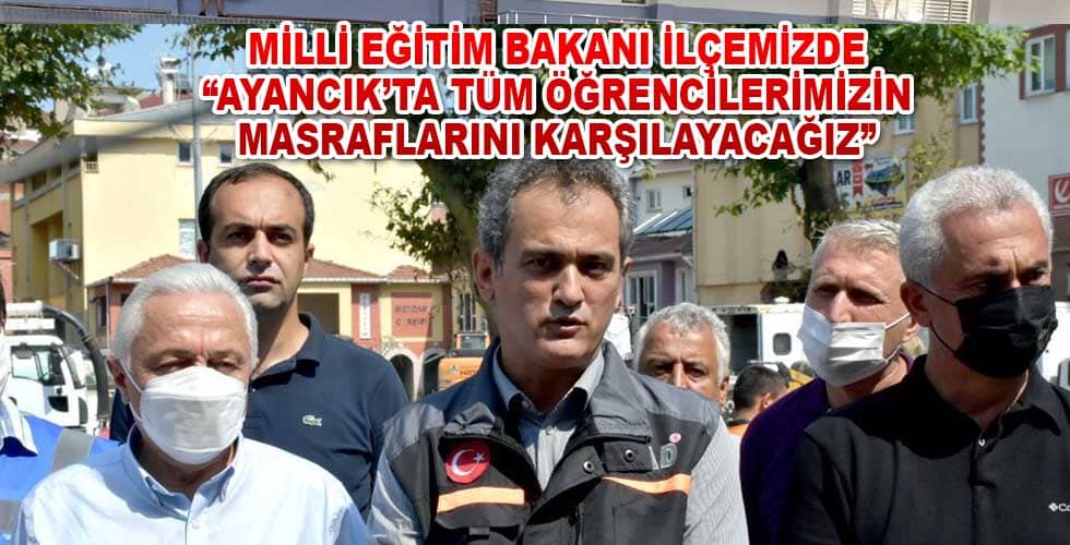 Milli Eğitim Bakanınından Ayancık’a tam destek