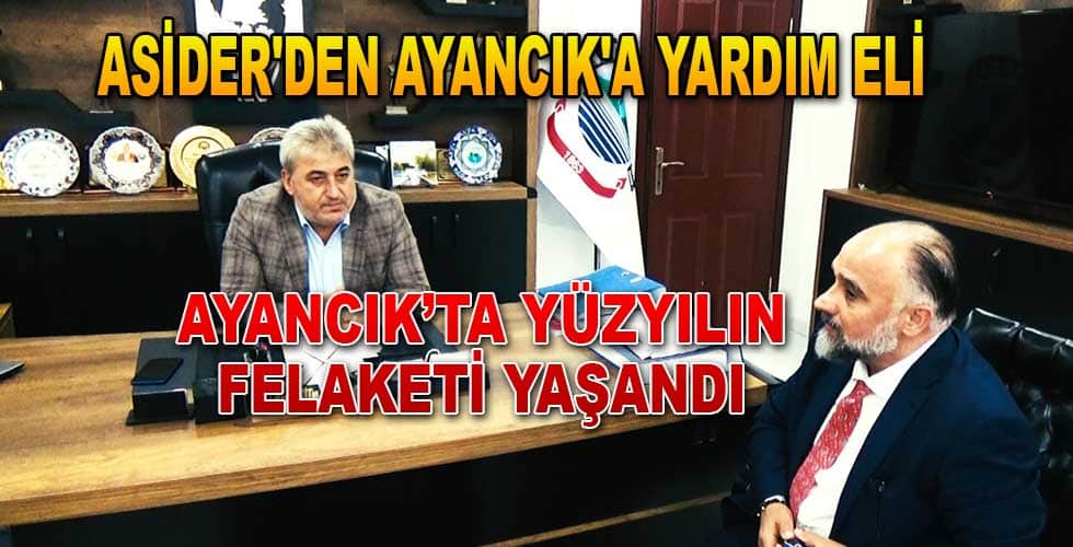 ASİDER’DEN AYANCIK’A YARDIM ELİ