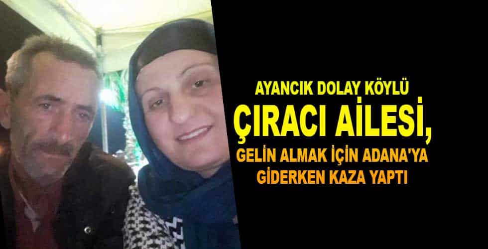 Çıracı Ailesi Adana Yolunda Kaza Yaptı