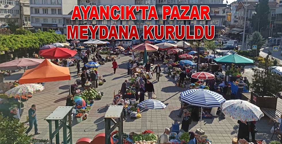 Ayancık’ta Pazar Meydana Kuruluyor