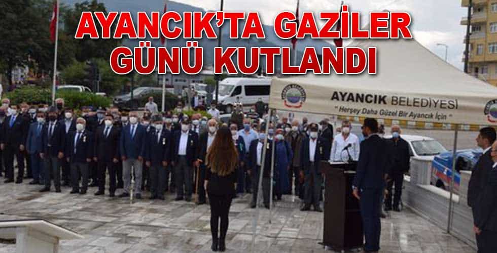 Ayancık’ta 19 Eylül Gaziler Günü Kutlandı