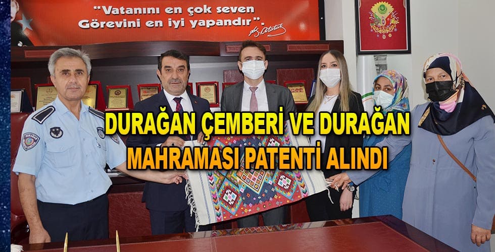 DURAĞAN ÇEMBERİ VE DURAĞAN MAHRAMASI PATENTİ ALINDI