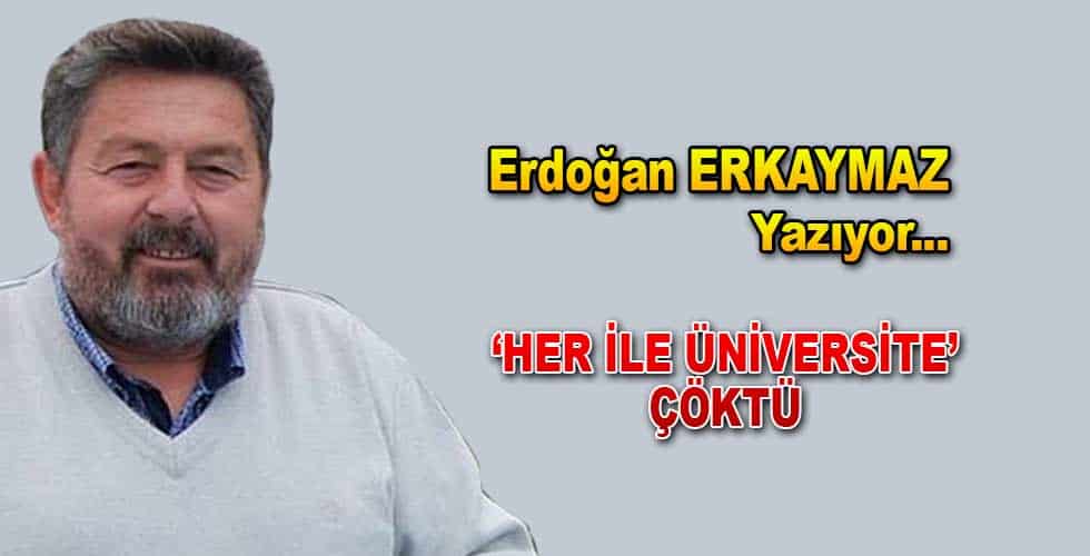 ‘Her İle Üniversite’ Çöktü