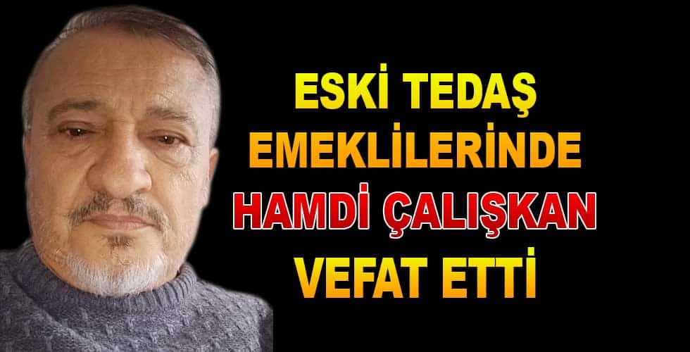 Hamdi Çalışkan Vefat Etti