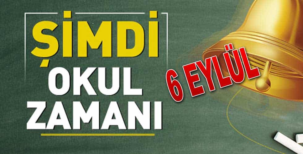 DERS ZİLİ 6 EYLÜL’DE ÇALACAK