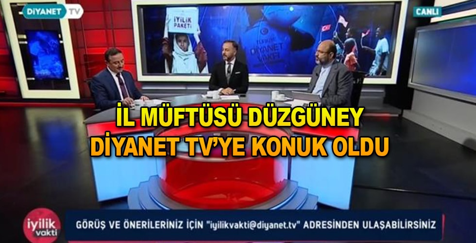 İl Müftüsü Düzgüney Diyanet TV’ye Konuk Oldu