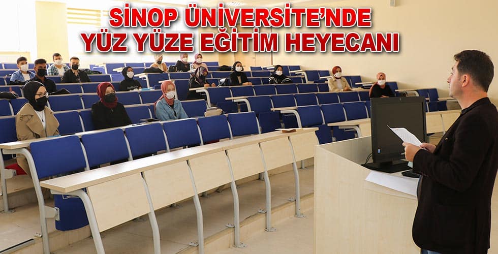 Sinop Üniversitesi’nde Yüz yüze Eğitim Heyecanı