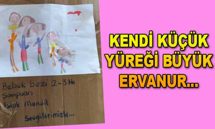 Kendi Küçük Yüreği Büyük ERVANUR