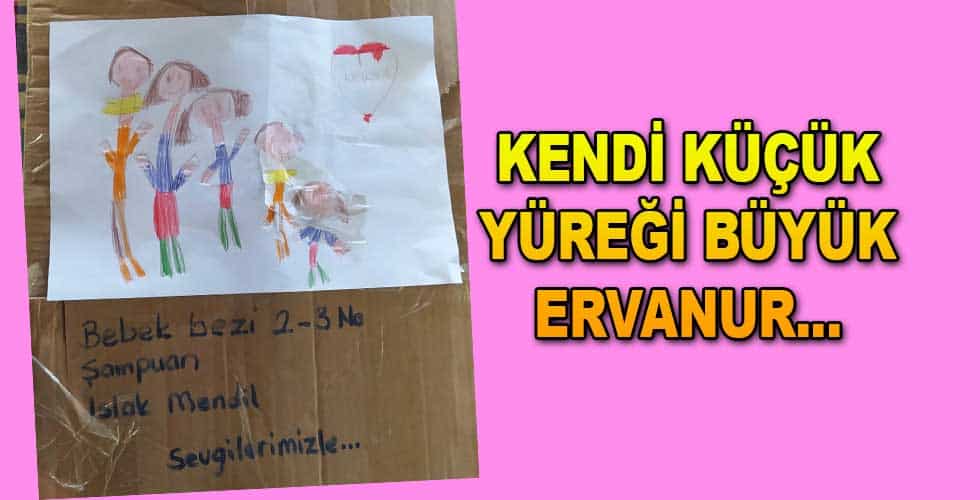 Kendi Küçük Yüreği Büyük ERVANUR