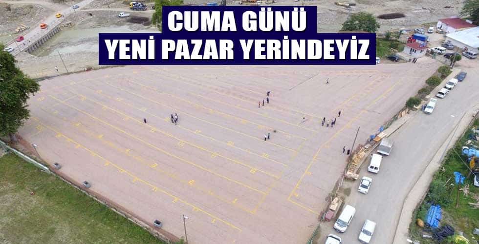 Cuma Günü Yeni Pazar Yerindeyiz