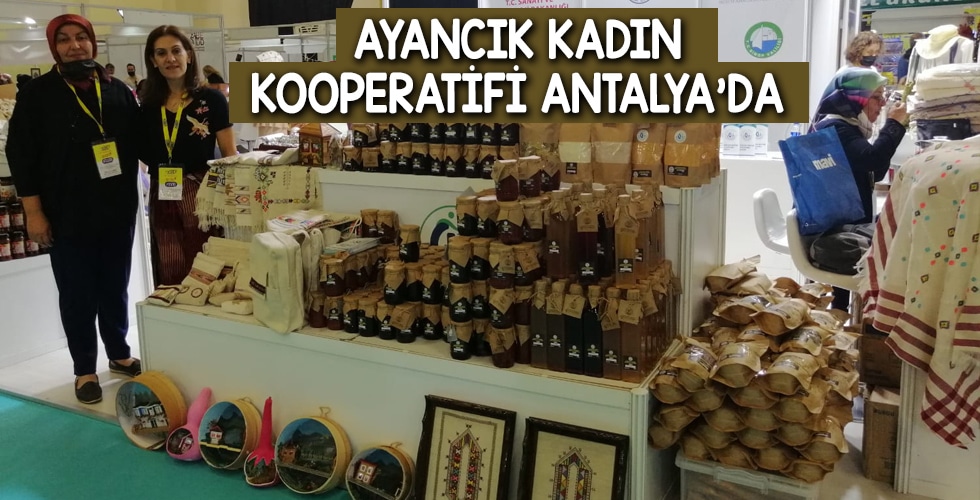 Ayancık Kadın Kooperatifi Antalya’da
