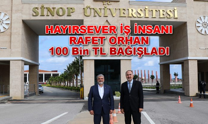 Rektör Hayırsever İş İnsanı Rafet ORHAN’ı Misafir Etti