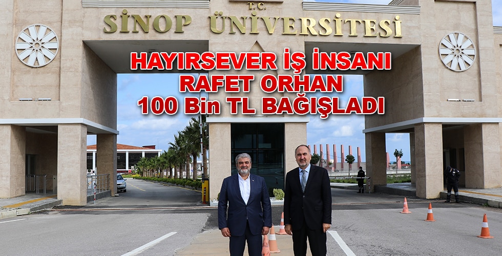 Rektör Hayırsever İş İnsanı Rafet ORHAN’ı Misafir Etti