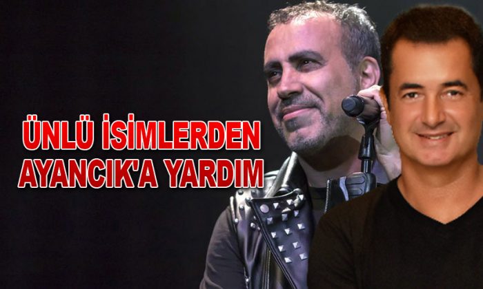 ÜNLÜ İSİMLERDEN AYANCIK’A YARDIM