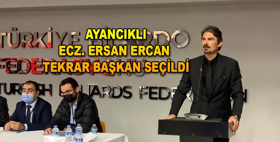 Ayancıklı Ecz. Ersan Ercan tekrar başkan seçildi