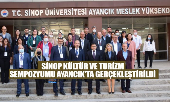 Sinop Kültür ve Turizm Sempozyumu Ayancık’ta gerçekleştirildi
