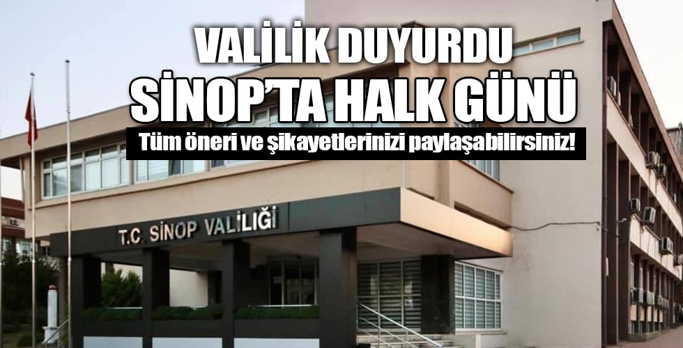 SİNOP VALİLİĞİ’NDE HALK GÜNÜ