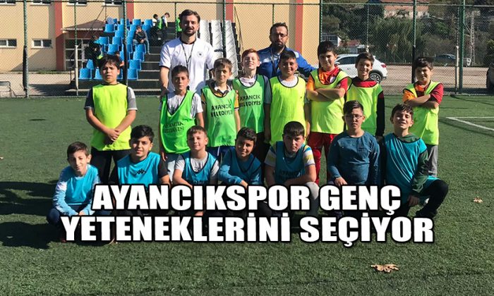Ayancıkspor genç yeteneklerini seçiyor