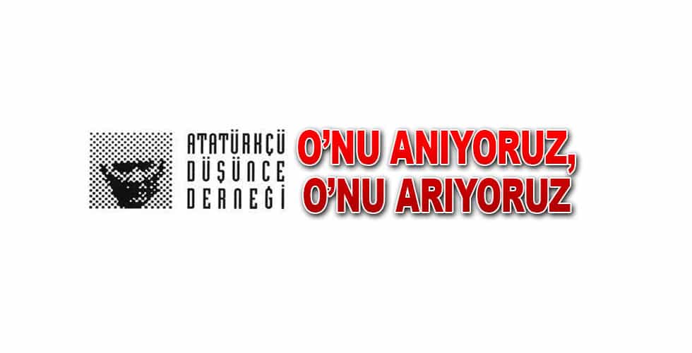 O’nu Anıyoruz, O’nu Arıyoruz