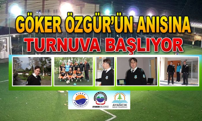 Göker Özgür Turnuvası Başlıyor