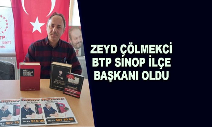 Zeyd Çölmekci BTP Sinop İlçe Başkanı Oldu