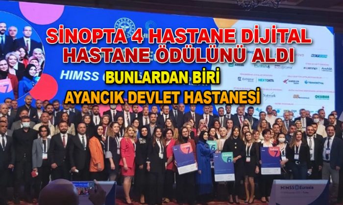 SİNOPTA 4 HASTANE DİJİTAL HASTANE ÖDÜLÜNÜ ALDI