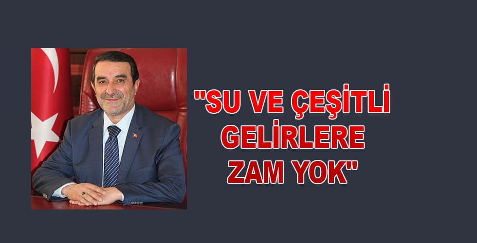 Durağan Belediye Başkanı Ahmet KILIÇASLAN  “SU VE ÇEŞİTLİ GELİRLERE ZAM YOK”
