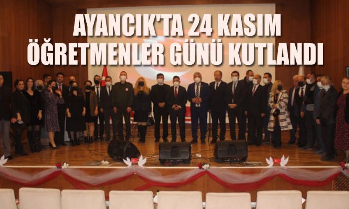 Ayancık’ta 24 Kasım Öğretmenler Günü Kutlandı