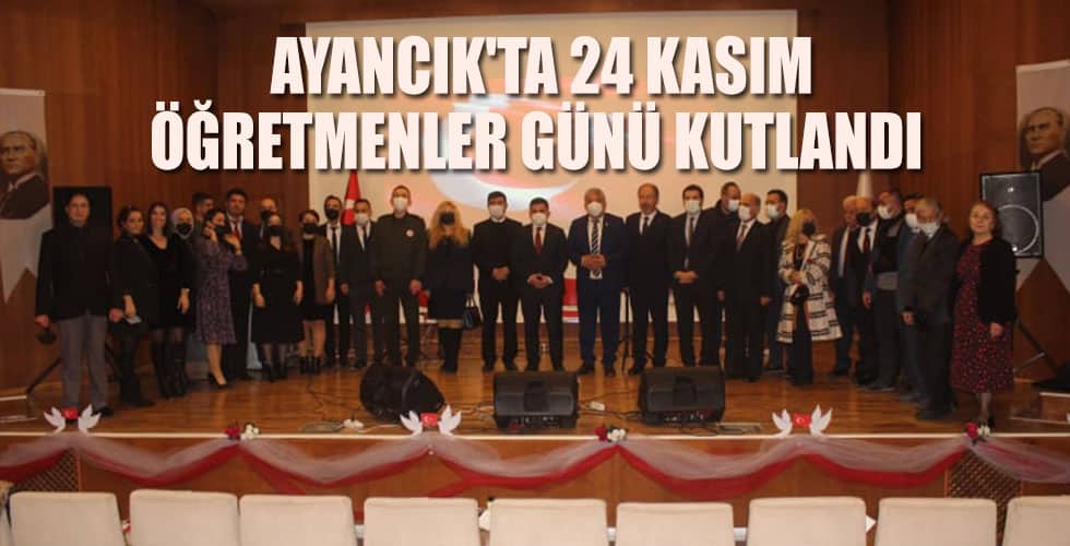 Ayancık’ta 24 Kasım Öğretmenler Günü Kutlandı