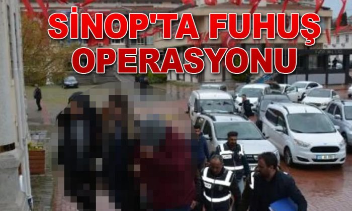 Sinop’ta Fuhuş Operasyonu