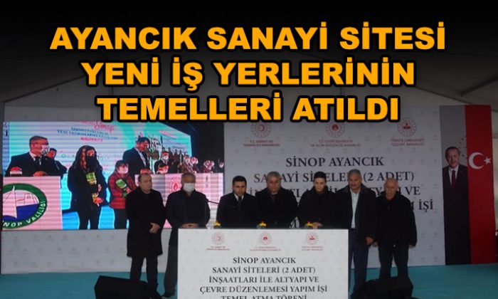 Ayancık Küçük Sanayi Sitesi Temel Atma Töreni Gerçekleştirildi