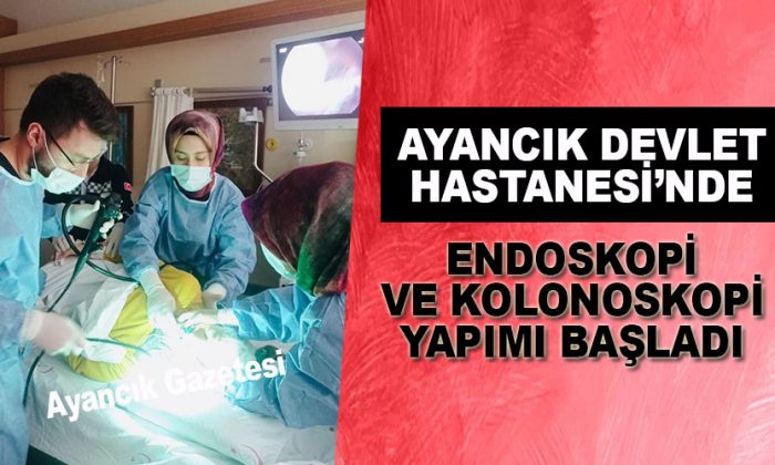 HASTANEMİZDE ENDOSKOPİ VE KOLONOSKOPİ BAŞLADI