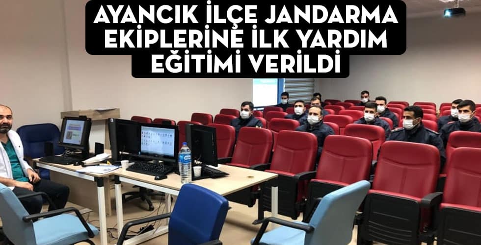 AYANCIK İLÇE JANDARMA EKİPLERİNE İLK YARDIM EĞİTİMİ VERİLDİ