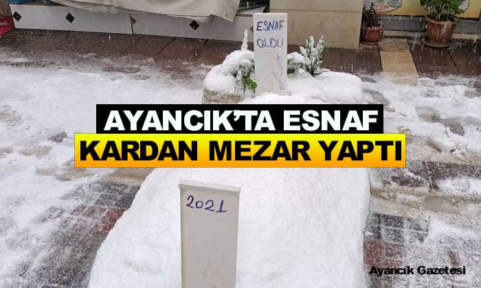 Ayancık’ta Esnaf Kardan Mezar Yaptı