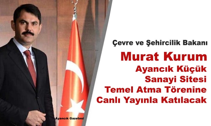 Bakan Murat KURUM Açılışa Canlı Yayınla Katılacak