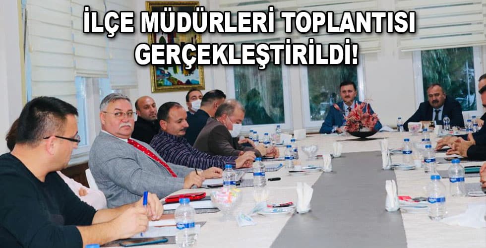 SİNOP İL ÖZEL İDARESİ’NDE AYLIK İLÇE MÜDÜRLERİ TOPLANTISI GERÇEKLEŞTİRİLDİ!