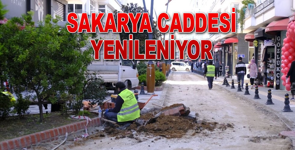 Sakarya Caddesi Yenileniyor